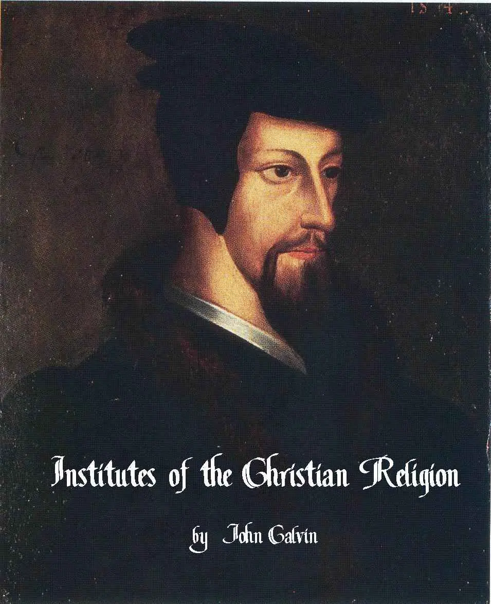 Institutes of the Christian Religion – John Calvin