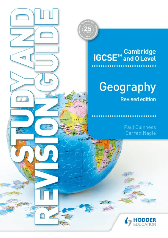 Cambridge IGCSE and O Level Geography Study and Revision Guide revised edition: Hodder Education Group –  Paul Guinness、Garrett Nagle