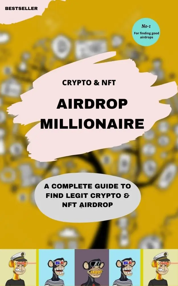 Airdrop Millionaire: Secret Resources To Find Legit Crypto & NFT Airdrops – Crypto, Black Bored