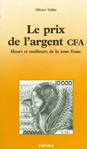 Le prix de l’argent CFA (Les Afriques) (French Edition) – Vallée, Olivier