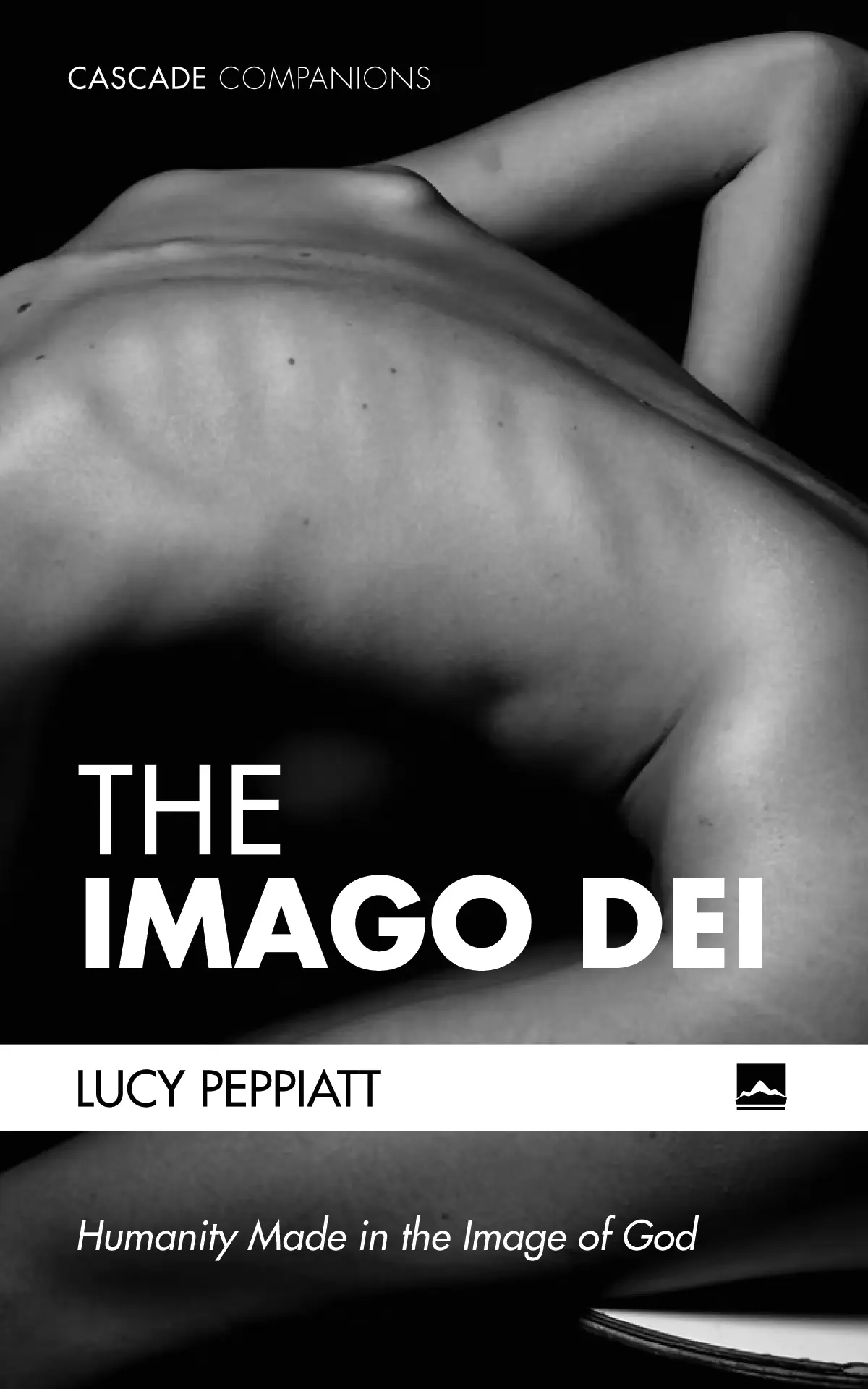 The Imago Dei: Humanity Made in the Image of God (Cascade Companions) – LucyPeppiatt