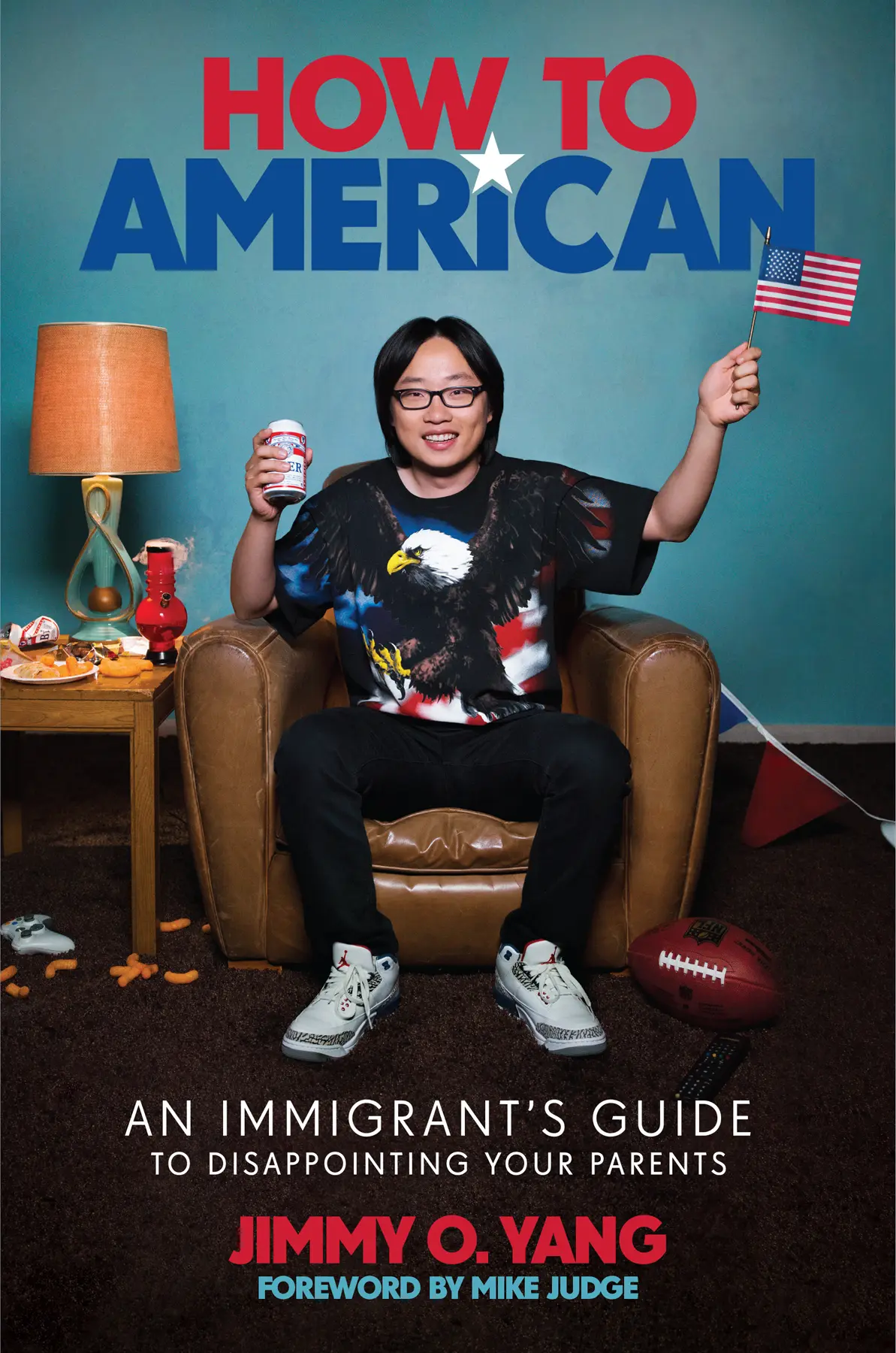 How to American: An Immigrant’s Guide to Disappointing Your Parents – Jimmy O. Yang