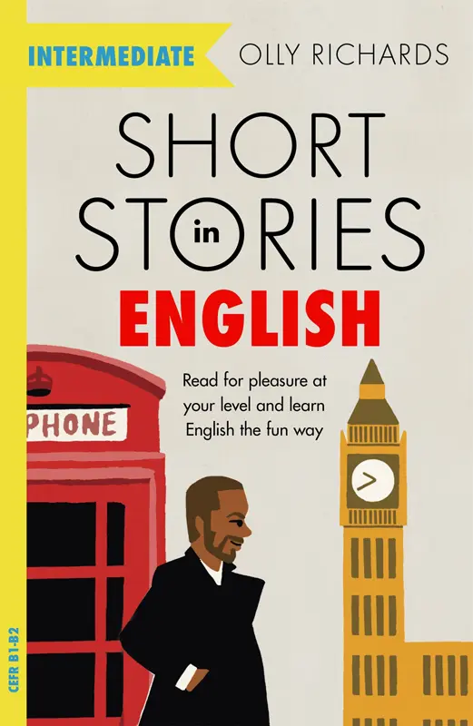 Short Stories in English for Intermediate Learners – Olly Richards