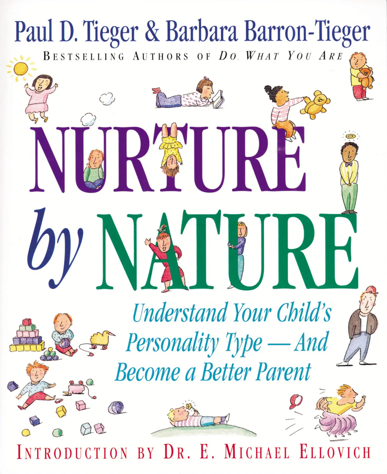 Nurture by Nature: Understand Your Child’s Personality Type – And Become a Better Parent – Paul D. Tieger & Barbara Barron-Tieger