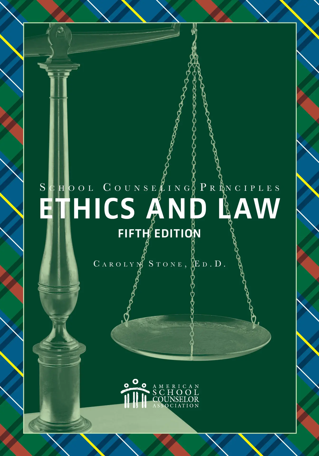 School Counseling Principles: Ethics and Law, fifth edition – CarolynStone