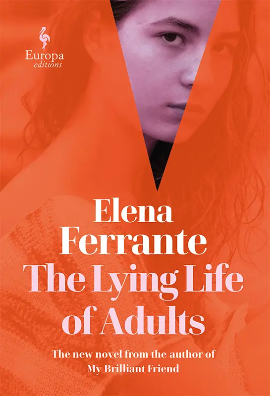 The Lying Life of Adults: A Novel – ElenaFerrante